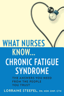 What Nurses Know... Chronic Fatigue Syndrome