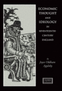 Economic Thought and Ideology in Seventeenth-Century England