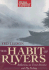 The Habit of Rivers: Reflections on Trout Streams and Fly Fishing