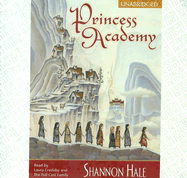 The Princess Academy (CD Binder Edition) Shannon Hale and Laura Credidio