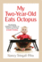 My Two-Year-Old Eats Octopus: Raising Children Who Love to Eat Everything