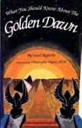 What You Should Know about the Golden Dawn