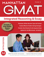 Integrated Reasoning and Essay GMAT Strategy Guide, 5th Edition