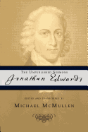 Jonathan Edwards: The Unpublished Sermons