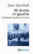 Ni droite, ni gauche : l'id�ologie fasciste en France