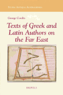 Texts of Greek and Latin Authors on the Far East: From the 4th C. B.C.E. to the 14th C. C.E.