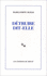D�truire, dit-elle.