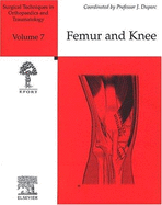 Surgical Techniques in Orthopaedics and Traumatology: Femur and Knee v. 7 (French Edition) Jacques DuParc