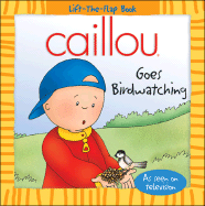 Caillou Goes Birdwatching