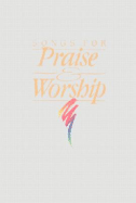 Songs for Praise & Worship: Pew