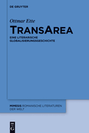 Transarea: Eine Literarische Globalisierungsgeschichte