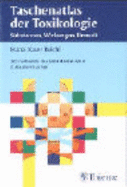 Taschenatlas Der Toxikologie. Substanzen, Wirkungen, Umwelt