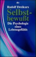 Selbstbewusst: Die Psychologie Eines Lebensgef�hls