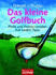 Das Kleine Golfbuch: Profis Und Promis Verraten Ihre Besten Tipps