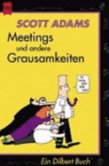 Meetings Und Andere Grausamkeiten. Ein Dilbert-Buch
