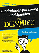 Fundraising, Sponsoring Und Spenden Fur Dummies
