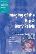 Imaging of the Hip and Bony Pelvis: Techniques and Applications