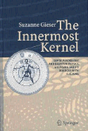 The Innermost Kernel: Depth Psychology and Quantum Physics. Wolfgang Pauli's Dialogue with C.G. Jung