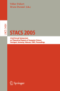 Stacs 2005: 22nd Annual Symposium on Theoretical Aspects of Computer Science, Stuttgart, Germany, February 24-26, 2004, Proceedings