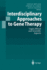 Interdisciplinary Approaches to Gene Therapy: Legal, Ethical and Scientific Aspects