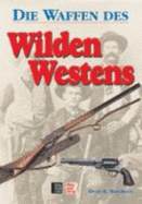 Die Waffen Des Wilden Westens