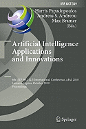 Artificial Intelligence Applications and Innovations: 6th Ifip Wg 12.5 International Conference, Aiai 2010, Larnaca, Cyprus, October 6-7, 2010, Proceedings