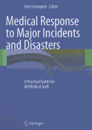 Medical Response to Major Incidents and Disasters