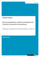 Das Journalistische Selbstverst Ndnis Des Zweiten Deutschen Fernsehens