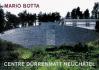 Centre Duerrenmatt, Neuchatel