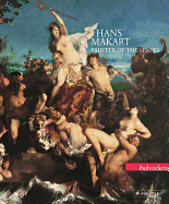 Hans Makart: Painter of the Senses