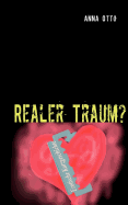 Realer Traum?