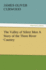 The Valley of Silent Men a Story of the Three River Country