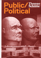 Thomas Schutte: Public Political Works