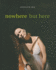 Nowhere But Here