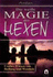 Die Wei�e Magie Der Hexen: Uraltes Wissen Von Heilung Und Weisheit