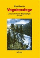 Vagabondage. Band 2: Seine Sch�Nsten Erz�Hlungen (Paperback)