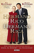Hermano Rico, Hermana Rica: Dos Caminos Diferentes Hacia Dios, el Dinero y la Felicidad
