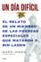 Un Dia Dificil: El Relato de Un Miembro de Las Fuerzas Especiales Que Mataron a Bin Laden