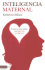 Inteligencia Maternal: de Como Ser Madres Nos Vuelve Mas Inteligentes