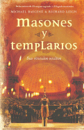 Masones y Templarios: Sus Vinculos Ocultos