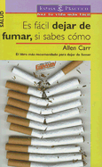 Es Facil Dejar de Fumar, Si Sabes Como