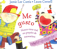 Me Gusto: Nunca Viene Mal un Poquito de Autoestima