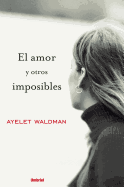 El Amor y Otros Imposibles