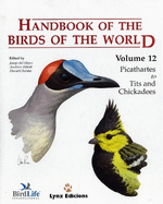 Handbook of the Birds of the World: Picathartes to Tits and Chickadees v. 12
