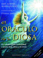 El Oraculo de la Diosa: Un Camino Hacia la Totalidad A Traves de la Diosa y el Ritual
