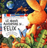 Le Nuove Avventure Di Felix. Un Leprotto Alla Scoperta Del Nostro Pianeta Blu