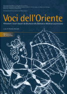 Voci Dell'oriente: Miniature E Testi Classici Da Bisanzio Alla Biblioteca Medicea Laurenziana