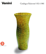 Venini: Catalogue Raisonne 1921-1986