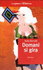 Domani Si Gira: [romanzo]