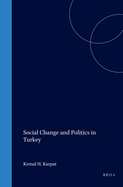 Social Change and Politics in Turkey: A Structural-Historical Analysis